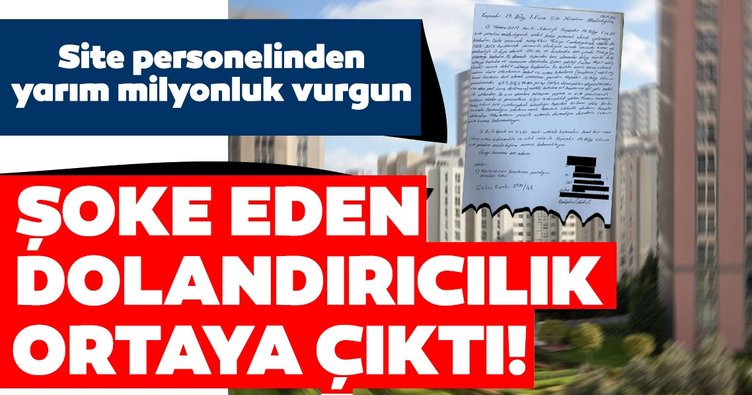 Site personelinden yarım milyonluk vurgun! Şoke eden dolandırıcılık ortaya çıktı…